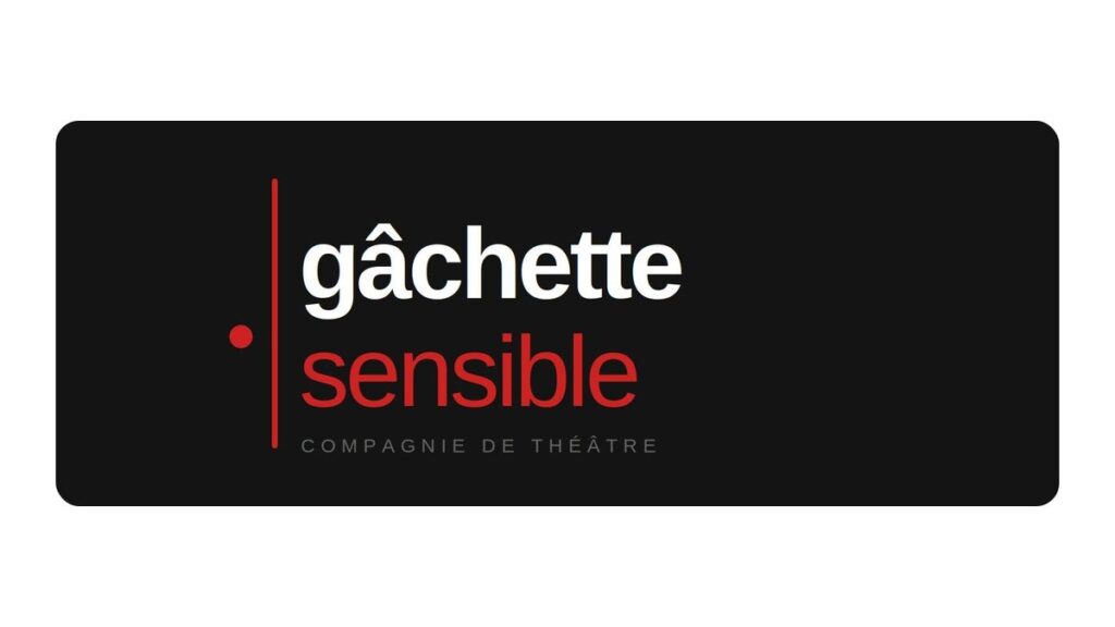 Gâchette sensible, compagnie de théâtre