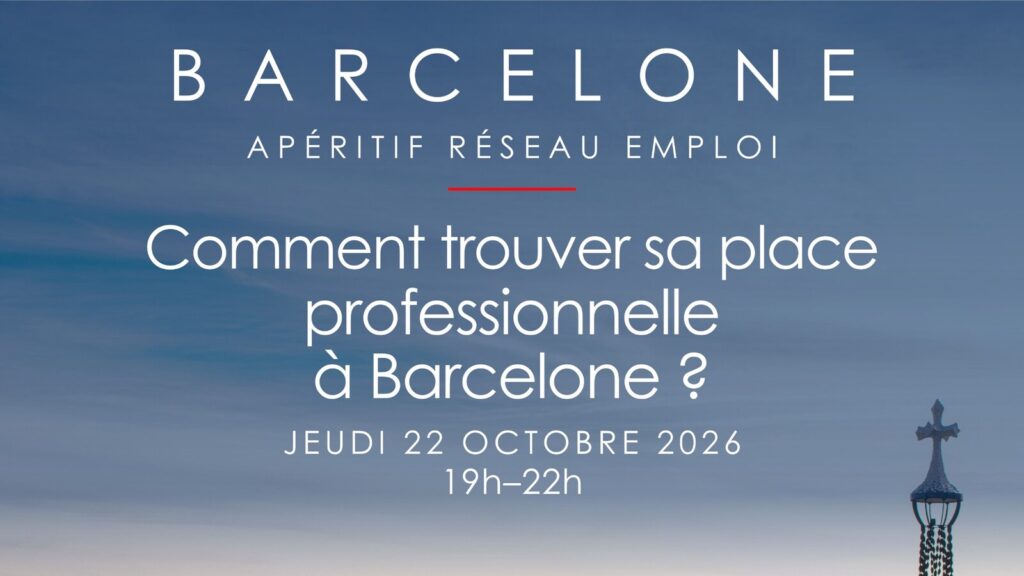 Affiche : Comment trouver sa place professionnelle à Barcelone ? Jeudi 22 octobre 2026, 19h-22h
