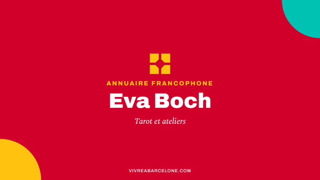 Carte Vivre à Barcelone : Eva Boch, tarot