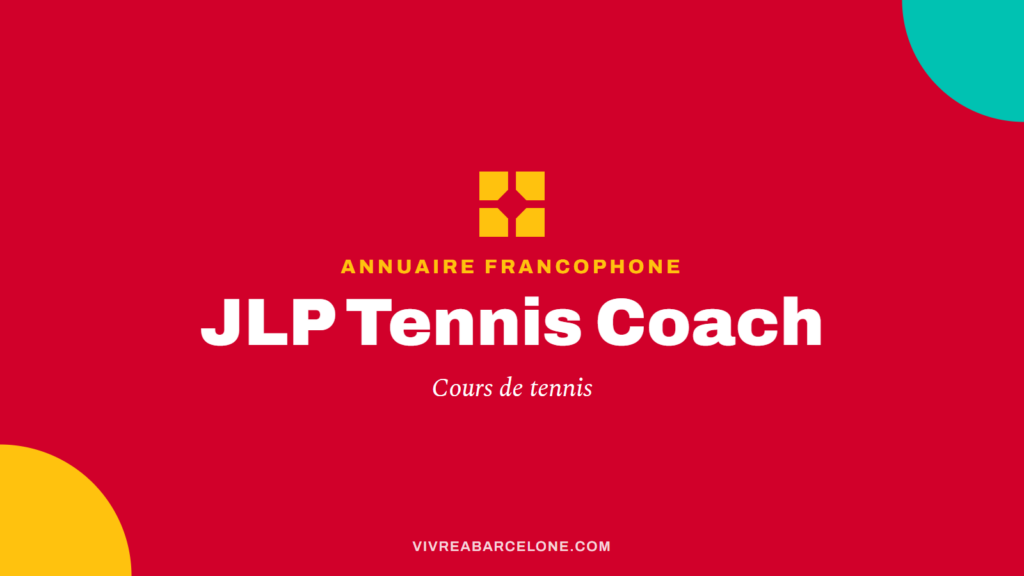 Carte Vivre à Barcelone : JLP Tennis Coach