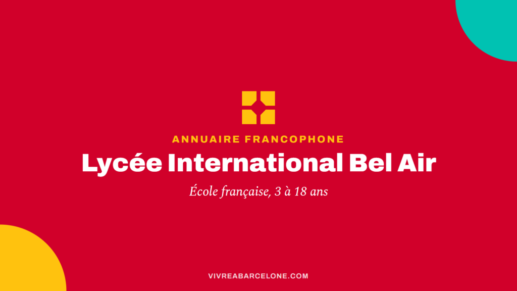 Lycée International Bel Air, école française près de Sitges