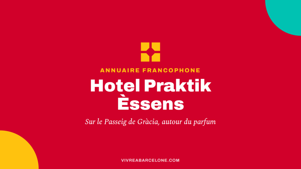 Carte Vivre à Barcelone : Hotel Praktik Èssens