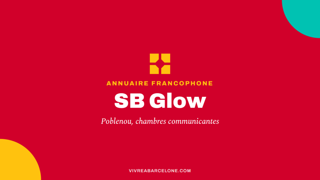 Carte Vivre à Barcelone : SB Glow