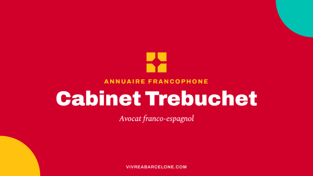 Cabinet Trebuchet, avocat français à Barcelone